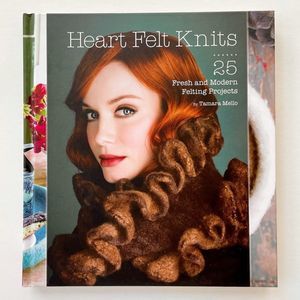 BOOK, Heart Felt Knits, 25 Fresh and Modern Projects, Tamara Mello, New
